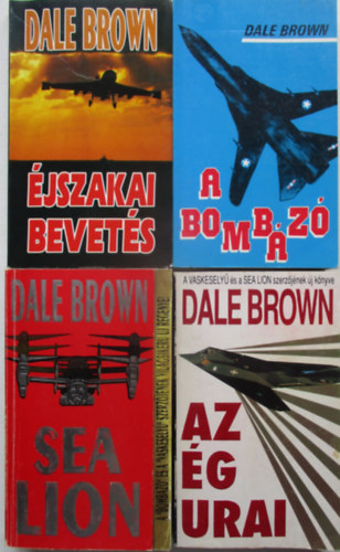 Dale Brown - 4 db Dale Brown repülős krimi: Éjszakai bevetés+ A bombázó +Sea lion + Az ég urai