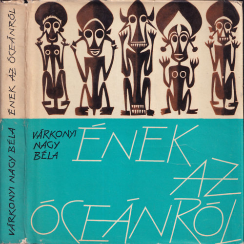 Várkonyi Nagy Béla - Ének az óceánról (dedikált)