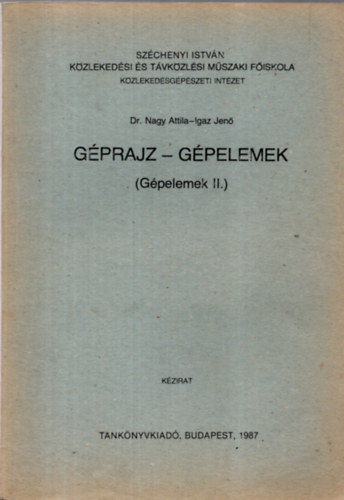 Dr. Nagy Attila- Sipos Mikls - Gprajz,Gpelemek (Gpelemek II.) - kzirat