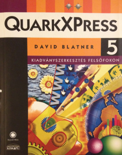 David Blatner - QuarkXPress 5. Kiadvnyszerkeszts felsfokon. II. ktet
