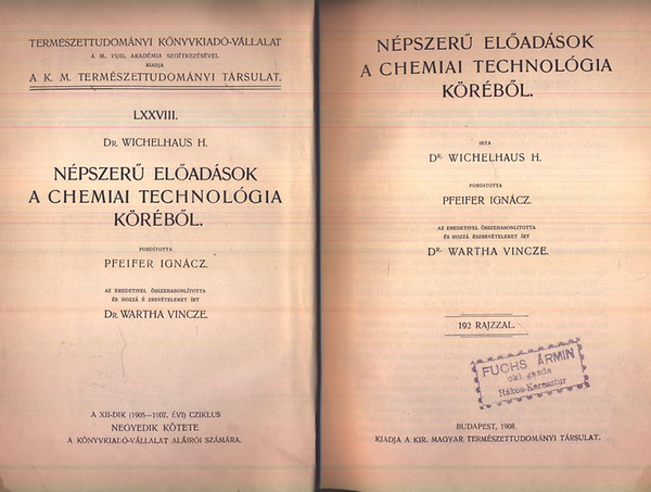 Wichelhaus H. Dr.- Wartha Vincze Dr. - Npszer eladsok a chemiai technolgia krbl (192 rajzzal)