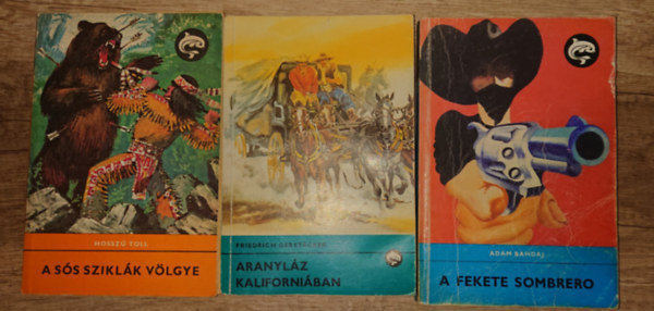 Friedrich Gerst�cker, Adam Bahdaj Hossz� Toll - 3 klassikus vadnyugati t�rt�net a Delfin k�nyvek sorozat�b�l: A s�s szikl�k v�lgye, Aranyl�z Kaliforni�ban, A fekete sombrero