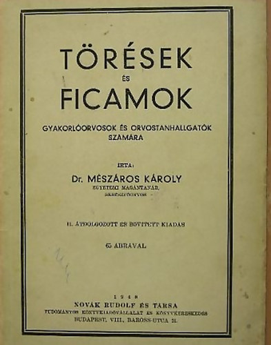 Dr. M�sz�ros K�roly - T�r�sek �s ficamok