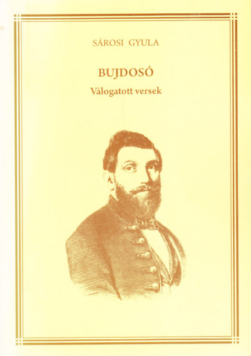Sárosi Gyula - Bujdosó (Válogatott versek)
