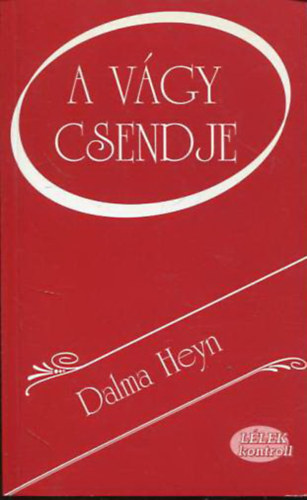 Dalma Heyn - A vgy csendje