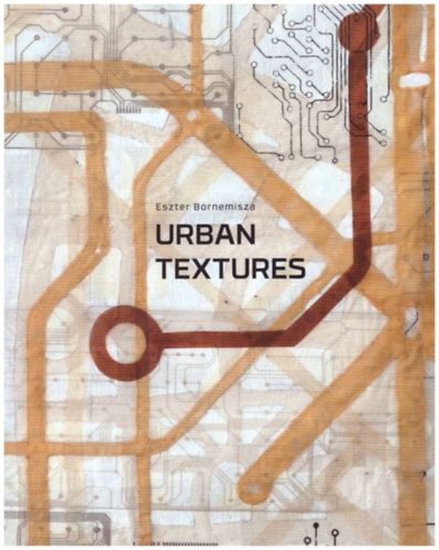 Bornemisza Eszter - Urban Textures