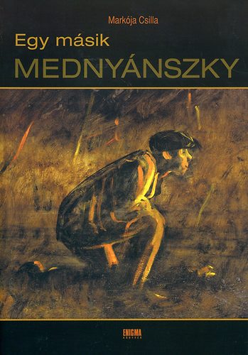 Markja Csilla - Egy msik Mednynszky
