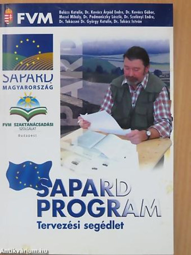 Dr. Zldrti Attila - SAPARD Program - Tervezsi segdlet ELMLETI S GYAKORLATI TMUAT A MEZGAZDASGI VLLALKOZSOK TERVEZSHEZ/OKTATSI ANYAG A SAPARD PROGRAMBAN RSZTVEVK SZMRA - TANANYAG A SAPARD PROGRAM MAGYARORSZGI MKDTETSHEZ