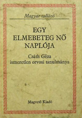 Csáth Géza - Egy elmebeteg nő naplója