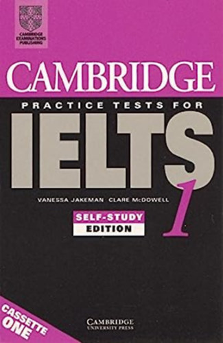 Clare McDowell Vanessa Jakeman - Cambridge Practice Tests for IELTS 1.