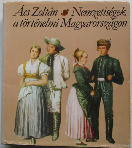 cs Zoltn - Nemzetisgek a trtnelmi Magyarorszgon
