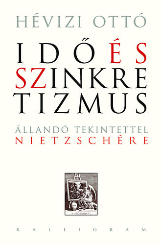 Hvizi Ott - Id s szinkretizmus - lland tekintettel Nietzschre