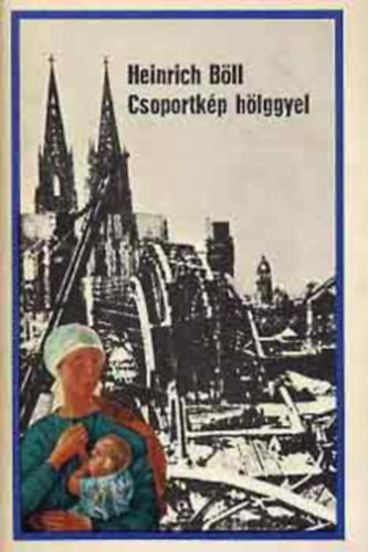 H. Bll - Csoportkp hlggyel (Msodik kiads.)