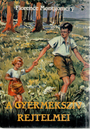 Florence Montgomery - A gyermekszv rejtelmei