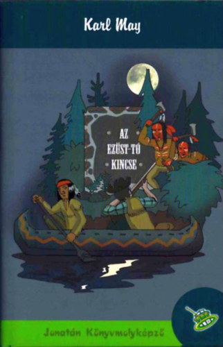 Karl May - Az Ez�st-t� kincse