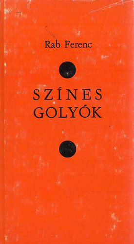 Rab Ferenc - Sznes golyk