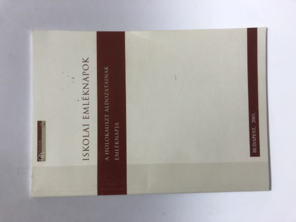 Szita Szabolcs (Szerk.) - Iskolai emléknapok: a holokauszt áldozatainak emléknapja - 2001