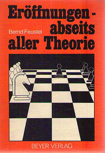 Bernd Feustel - Eröffnungen-abseits aller Theorie