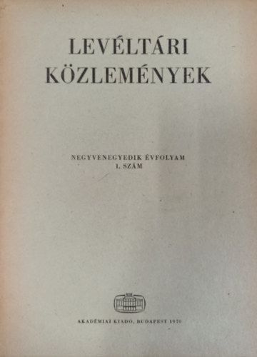 Levéltári közlemények (41. évf. 1. szám)
