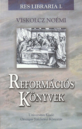 Viskolcz Noémi - Reformációs könyvek - Tervek az evangélikus egyház megújítására