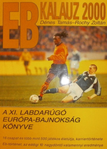 Dnes-Rochy - EB kalauz 2000. A XI. Labdarg Eurpa-bajnoksg knyve