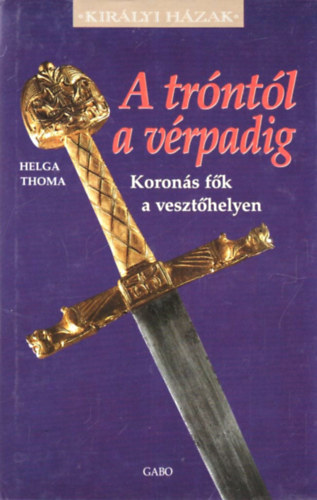Helga Thoma - A tr�nt�l a v�rpadig (Kir�lyi H�zak)