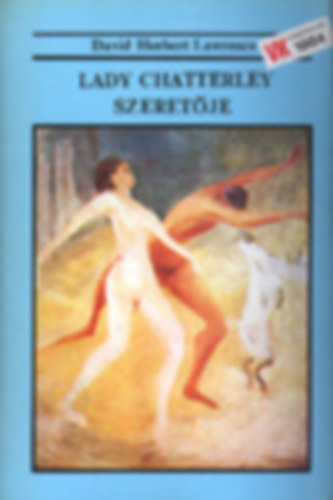 David Herbert Lawrence - Lady Chatterley szeret�je