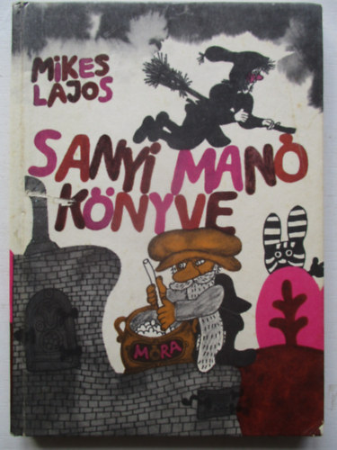 Mikes Lajos - Sanyi Man� k�nyve