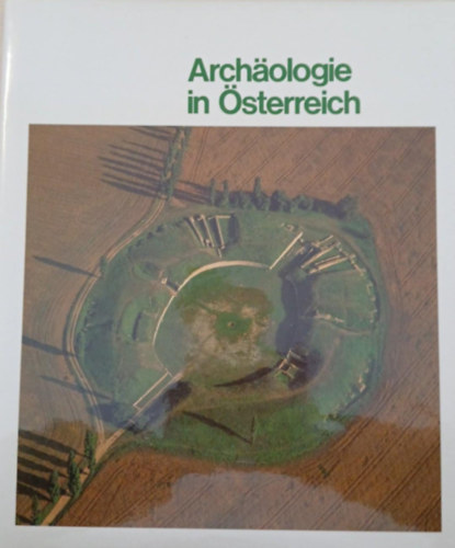 Ortolf Harl Lothar Beckel - Arch�ologie in �sterreich. Flugbilder - Fundst�tten - Wanderungen