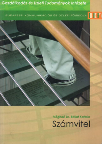 Vghn Dr. Blint Katalin - Szmvitel - A Budapesti Kommunikcis s zleti Fiskola jegyzete 2007