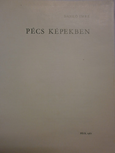 Dank� Imre - P�cs k�pekben