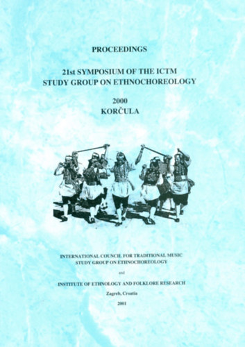 Proceedings 21st Symposium of the ICTM Study Group on Ethnochoreology