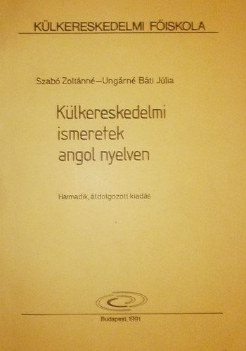 Szab� Zolt�nn� - Ung�rn� B�ti J�lia - K�lkereskedelmi ismeretek angol nyelven