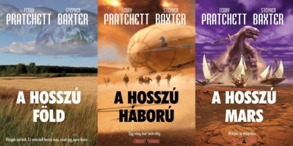 Terry Pratchett   Stephen Baxter - A Hossz� F�ld sorozat 1-3.:  A Hossz� F�ld + A Hossz� h�bor� +  A Hossz� Mars