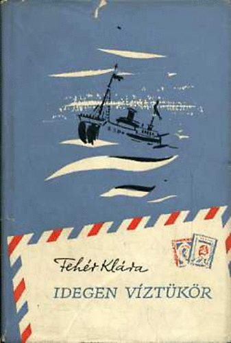 Feh�r Kl�ra - Idegen v�zt�k�r