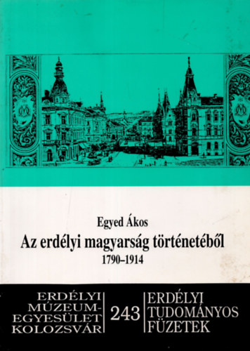 Egyed kos - Az erdlyi magyarsg trtnetbl 1790-1914