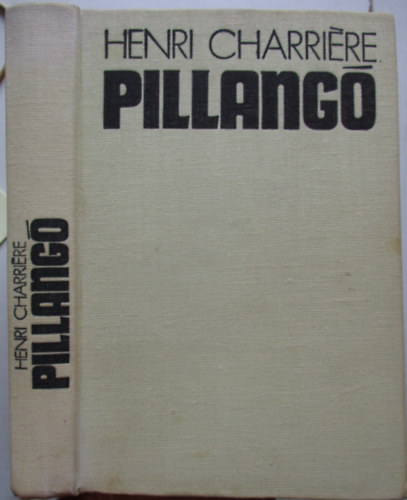 Henri Charrire - Pillang - Szksem a pokolbl