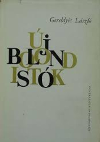 Gerebly�s L�szl� - �j Bolond Ist�k