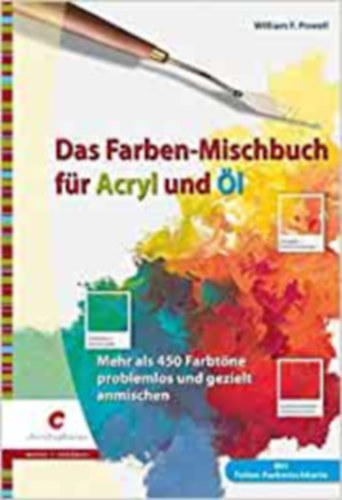 William F. Powell - das Farben- Mischbuch fr Acryl und l
