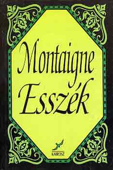 Michel Eyquem de Montaigne - Esszék