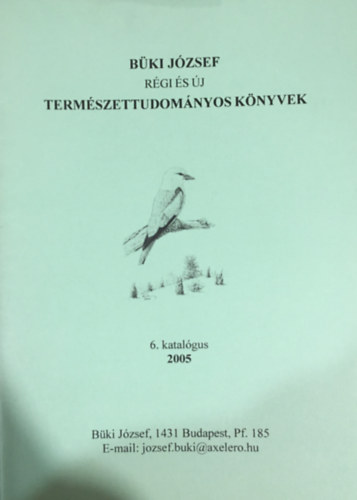 Bki Jzsef - Rgi s j termszettudomnyi knyvek - 6. katalgus (2005)