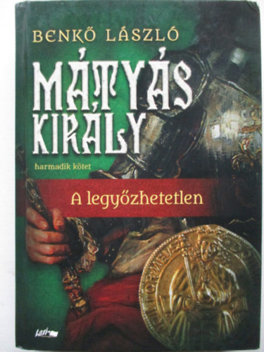 Benkő László - Mátyás király III.