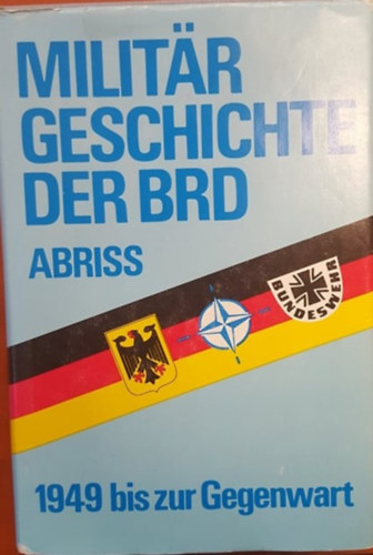 Tibor Dobias - Milit�r geschichte der BRD - NSzK T�rt�nete