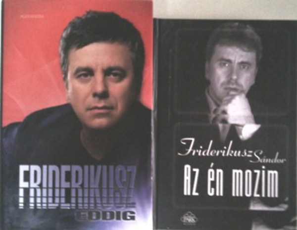 Friderikusz Sndor - Az n mozim + Eddig (2 m)