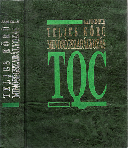 A. V. Feigenbaum - Teljes körű minőségszabályozás - TQC