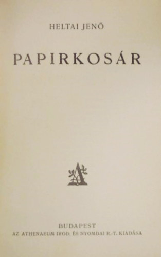 Heltai Jen� - Papirkos�r