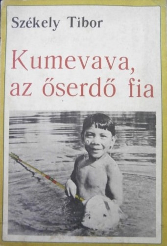 Szkely Tibor - Kumevava, az serd fia