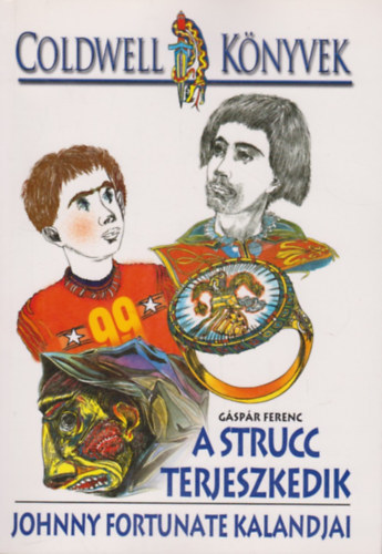 Gspr Ferenc - A strucc terjeszkedik (Jonny Fortunate kalandjai)