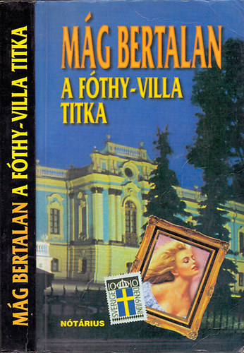 M�g Bertalan - A F�thy-villa titka