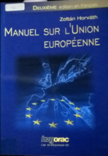 Horv�th Zolt�n - Manuel Sur L'union Europ�enne
